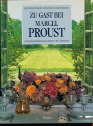 Zu Gast bei Marcel Proust. Der große Romancier als Gourmet