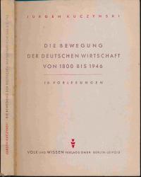 Die Bewegung der deutschen Wirtschaft von 1800 bis 1946. 16 Vorlesungen