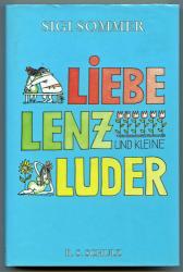 Liebe, Lenz und kleine Luder