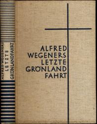 Alfred Wegeners letzte Grönlandfahrt