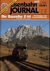 Eisenbahn Journal Sonderausgabe Heft III/91: Die Baureihe E 44. Prototypen und Serienausführung