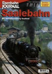 Eisenbahn Journal Sonderausgabe Heft II/2000: Saalebahn. Mit Dampfhochburg Saalfeld