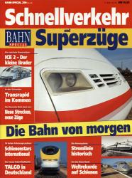 Bahn-Special Heft 2/94: Schnellverkehr und Superzüge. Die Bahn von morgen