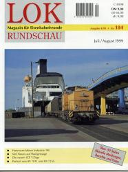 Lok Rundschau. Magazin für Eisenbahnfreunde Heft Nr. 184: Juli/August 1999