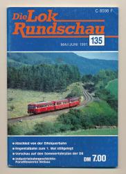 Lok Rundschau. Magazin für Eisenbahnfreunde Heft Nr. 135: Mai/Juni 1991