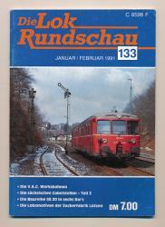 Lok Rundschau. Magazin für Eisenbahnfreunde Heft Nr. 133: Januar/Februar 1991