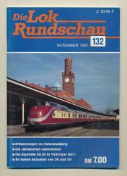 Lok Rundschau. Magazin für Eisenbahnfreunde Heft Nr. 132: Dezember 1990