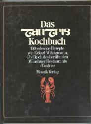 Das TANTRIS Kochbuch. 160 erlesene Rezepte