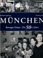 München - Bewegte Zeiten. Die 50er Jahre: Historische Fotografien