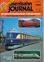 Eisenbahn Journal Sonderausgabe Heft I/94: 60 Jahre Schnellverkehr in Deutschland. Vom Fliegenden Hamburger zum ICE