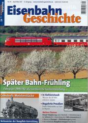 Eisenbahn Geschichte Heft 45 (April/Mai 2011): Später Bahn-Frühling. Fahrplan 1991/92: die verkannte Spitzenleistung