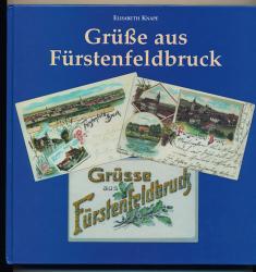 Grüße aus Fürstenfeldbruck. Die Kreisstadt in historischen Ansichten