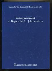 Vertragsarztrecht zu Beginn des 21. Jahrhunderts