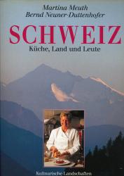 Schweiz. Küche, Land und Leute