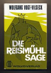 Die Reismühl-Sage. Erzählung aus Altbayern