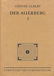 Der Auerberg I: Topographie, Forschungsgeschichte und Wallgrabungen