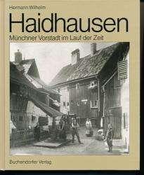 Haidhausen. Münchner Vorstadt im Lauf der Zeit