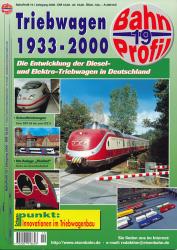 BahnProfil Heft 19 / 2000: Triebwagen 1933 - 2000. Die Entwicklung der Diesel- und Elektro-Triebwagen in Deutschland