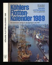 Köhlers Flottenkalender 1989. Das deutsche Jahrbuch der Seefahrt. 77. Jahrgang