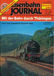 Eisenbahn Journal special Heft 3/94: Mit der Bahn durch Thüringen. Teil 2: Der südöstliche Thüringer Wald