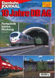 Eisenbahn Journal special Heft 2/2003: 10 Jahre DB AG - Fortschritt kontra Rückzug