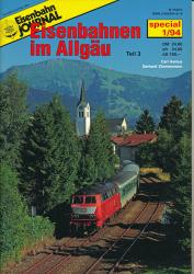 Eisenbahn Journal Special 1/94: Eisenbahnen im Allgäu. Teil 3