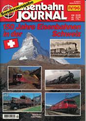 Eisenbahn Journal Sonderausgabe IV/96: 150 Jahre Eisenbahnen in der Schweiz