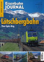 Eisenbahn Journal Sonderausgabe 2/2010: Lötschbergbahn.  Thun - Spiez - Brig