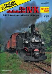 Eisenbahn Journal Special 8/92: Die sächsische IVK. Teil 1: Lokomotivgeschichte einer 100jährigen