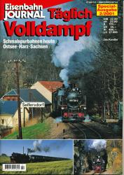 Eisenbahn Journal Special 2/2001: Täglich Volldampf. Schmalspurbahnen heute: Ostsee, Harz, Sachsen