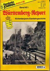 Eisenbahn Journal Archiv V/1996: Württemberg-Report Band 1: Württembergische Eisenbahngeschichte