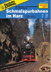 Eisenbahn Journal special Heft 3/91: Schmalspurbahnen im Harz. Die Harzquer- und Brockenbahn, die Selketalbahn