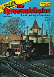 Eisenbahn Journal special Heft 8/94: Die Spreewaldbahn. Land, Leute und Eisenbahn