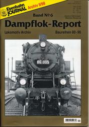 Eisenbahn Journal Archiv Heft II/98: Dampflok-Report Band 6: Baureihen 80-96 (Lokomotiv Archiv)