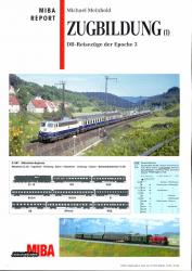 MIBA Report: Zugbildung (1): DB-Reisezüge der Epoche 3