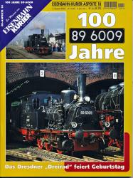 Eisenbahn-Kurier Aspekte Heft 18: 100 Jahre 89 6009. Das Dresdner 'Dreirad' feiert Geburtstag