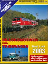 Eisenbahn-Kurier Aspekte Heft 20: DB-Lokomotiven und Triebwagen. Stand: 1. Juli 2003. Stationierung aller Triebfahrzeuge der Deutschen Bahn