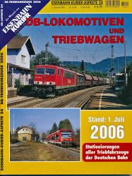 Eisenbahn-Kurier Aspekte Heft 24: DB-Lokomotiven und Triebwagen. Stand: 1. Juli 2006. Stationierung aller Triebfahrzeuge der Deutschen Bahn