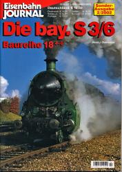 Eisenbahn Journal Sonderausgabe 2/2002: Die bay. S 3/6 - Baureihe 18.4-6