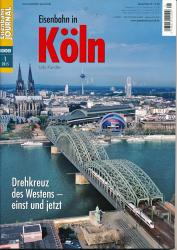 Eisenbahn Journal Sonderausgabe 1/2015: Eisenbahn in Köln. Drehkreuz des Westens - einst und jetzt