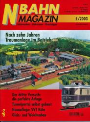 NBahn Magazin Heft 5/2003: Nach zehn Jahren: Traumanlage im Betrieb u.a.