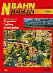 NBahn Magazin Heft 4/2004: Wagenumbau, Zugbildung, Gleisbild-Stellpult u.a.