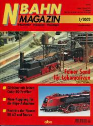 NBahn Magazin Heft 1/2002: Gleisbau mit feinen Code-40-Profilen u.a.