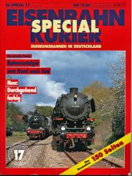 Eisenbahn Kurier Special Heft 17: Museumsbahnen in Deutschland. Der aktuelle Führer: Bahnnostalgie von Nord nach Süd