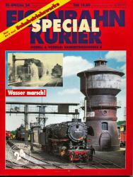 Eisenbahn Kurier Special Heft 24: Modell und Vorbild: Bahnbetriebswerke II. Wasser marsch!