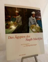 Das Ägypten des Nagib Machfus. Auszüge aus seinen Roman und Fotografien von Georg Kürzinger