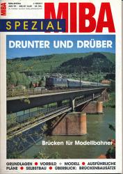 MIBA Spezial Heft o.Nr: Drunter und Drüber. Brücken für Modellbahnen