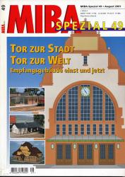 MIBA Spezial Heft 49: Tor zur Stadt, Tor zur Welt. Empfangsgebäude einst und jetzt