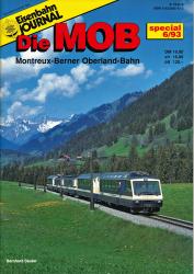 Eisenbahn Journal Special Heft 6/93: Die MOB. Montreux-Berner-Oberland-Bahn