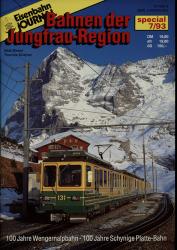 Eisenbahn Journal Special Heft 7/93: Bahnen der Jungfrau-Region. 100 Jahre Wengernalpbahn - 100 Jahre Schynige Platte-Bahn